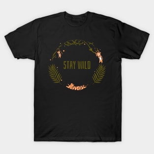 Stay wild T-Shirt